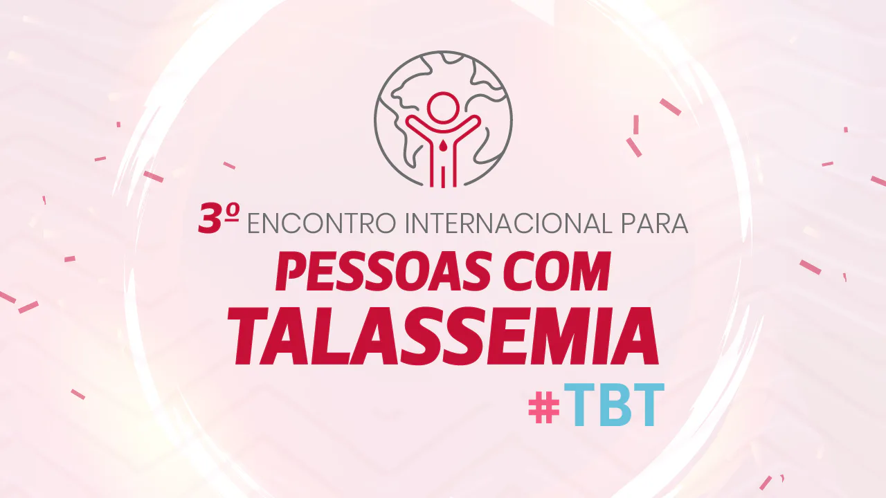 Imagem destacada de #TBT – 3º Encontro Internacional para Pessoas com Talassemia